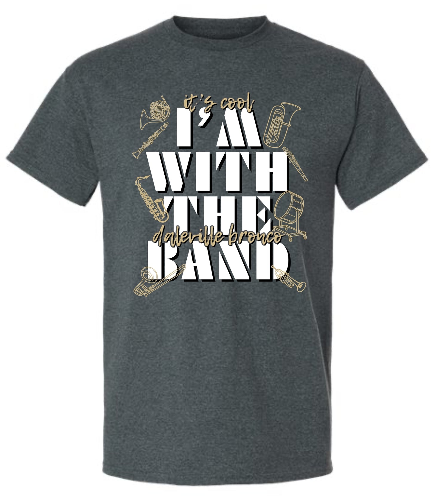 It's Cool. I'm with the Daleville High School Band.