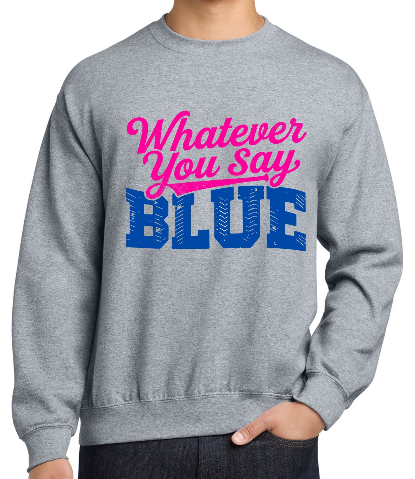 Whatever You Say Blue