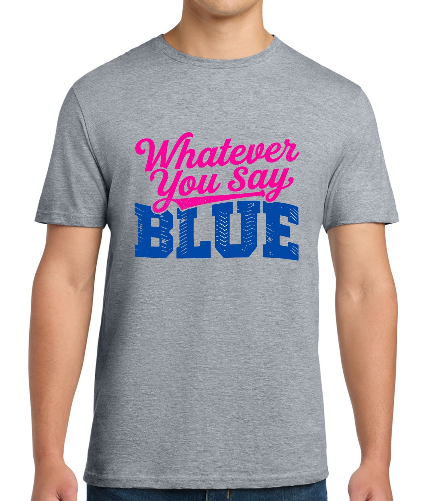 Whatever You Say Blue