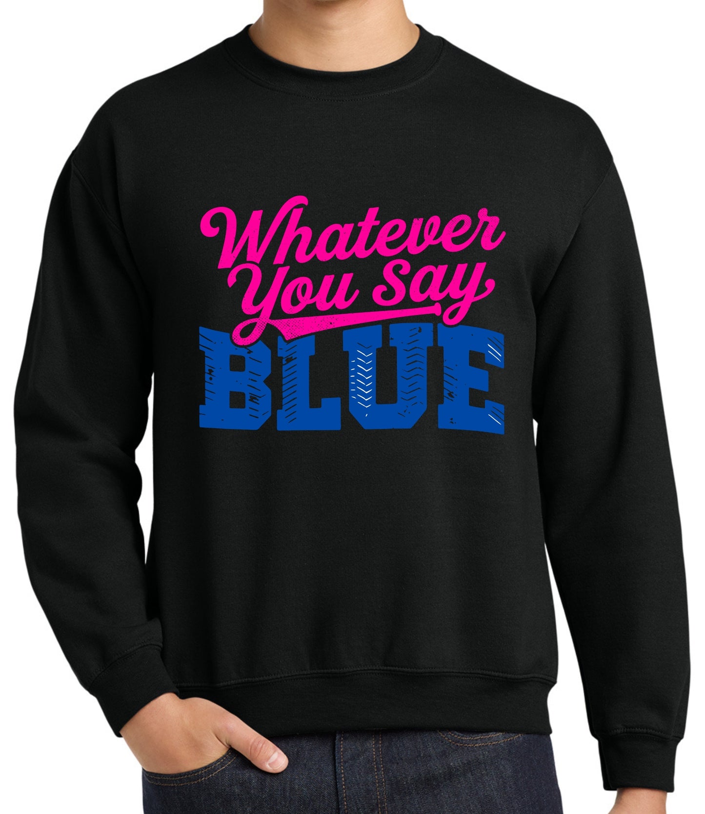 Whatever You Say Blue