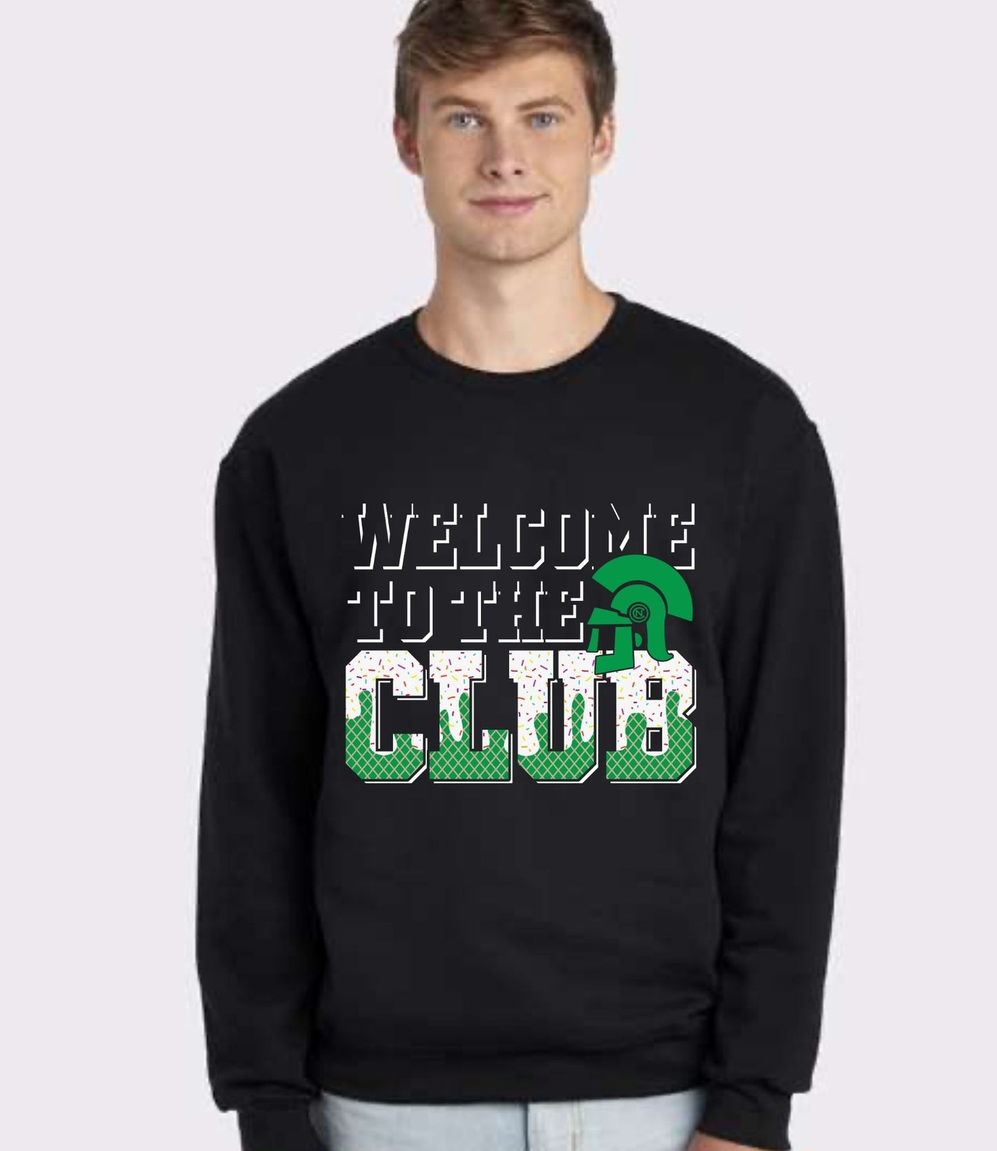 Welcome to the Club Sweatshirt