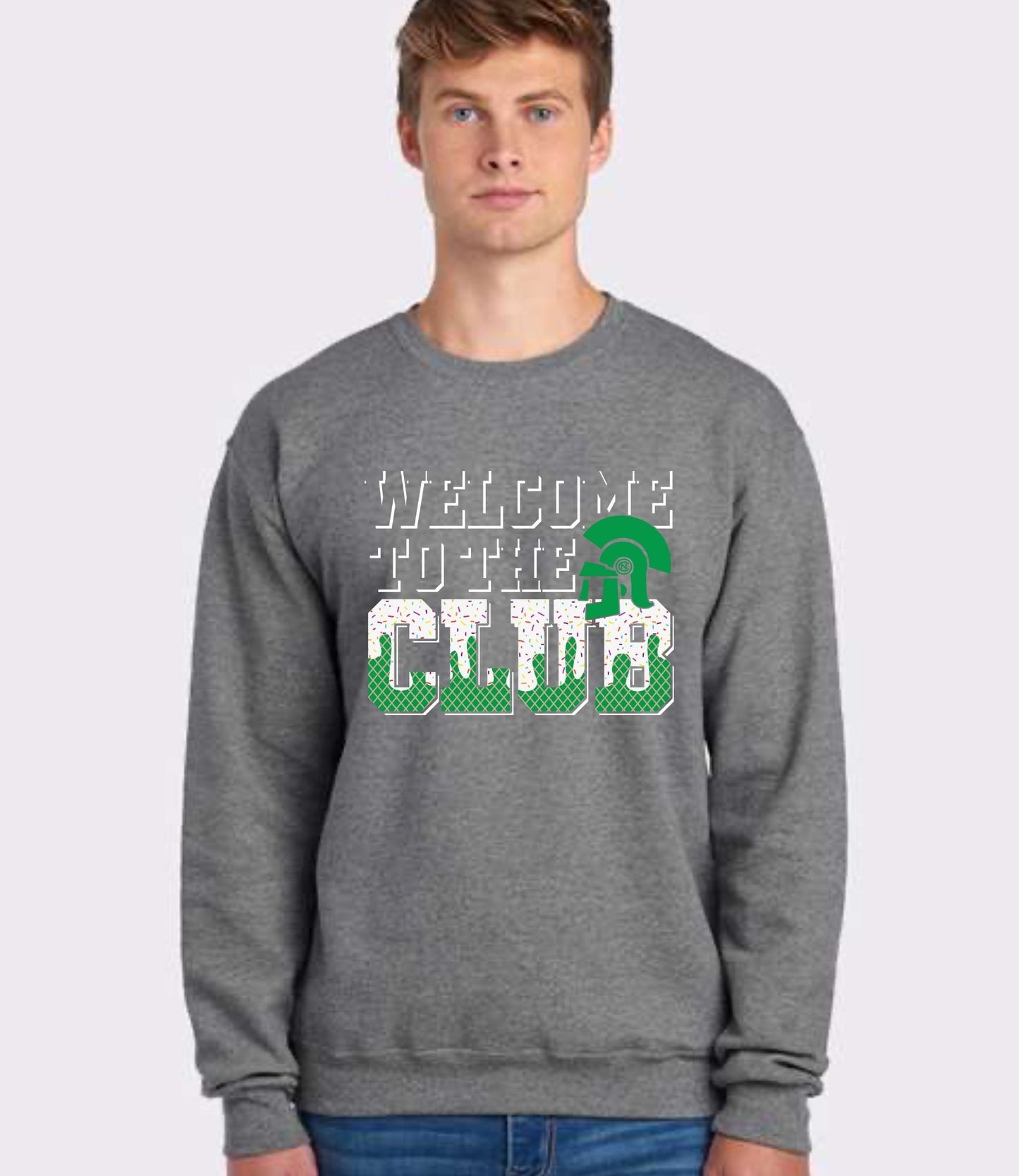 Welcome to the Club Sweatshirt