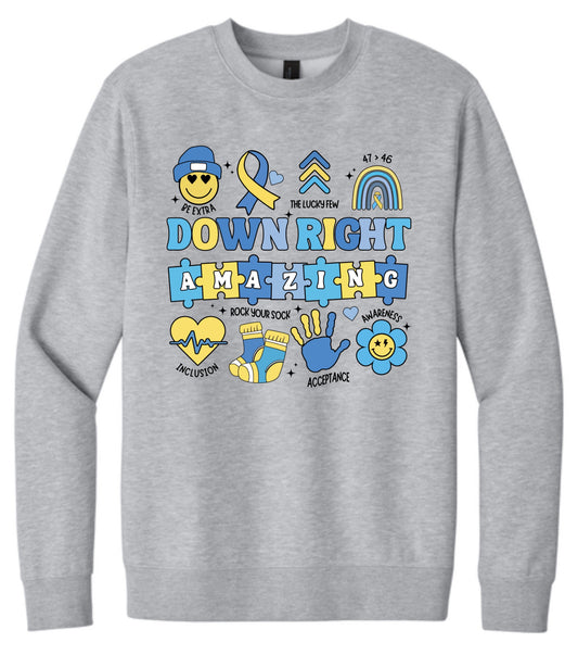 Down Right Amazing Crewneck Sweatshirt