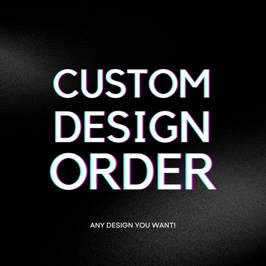 CUSTOM DESIGN REQUEST