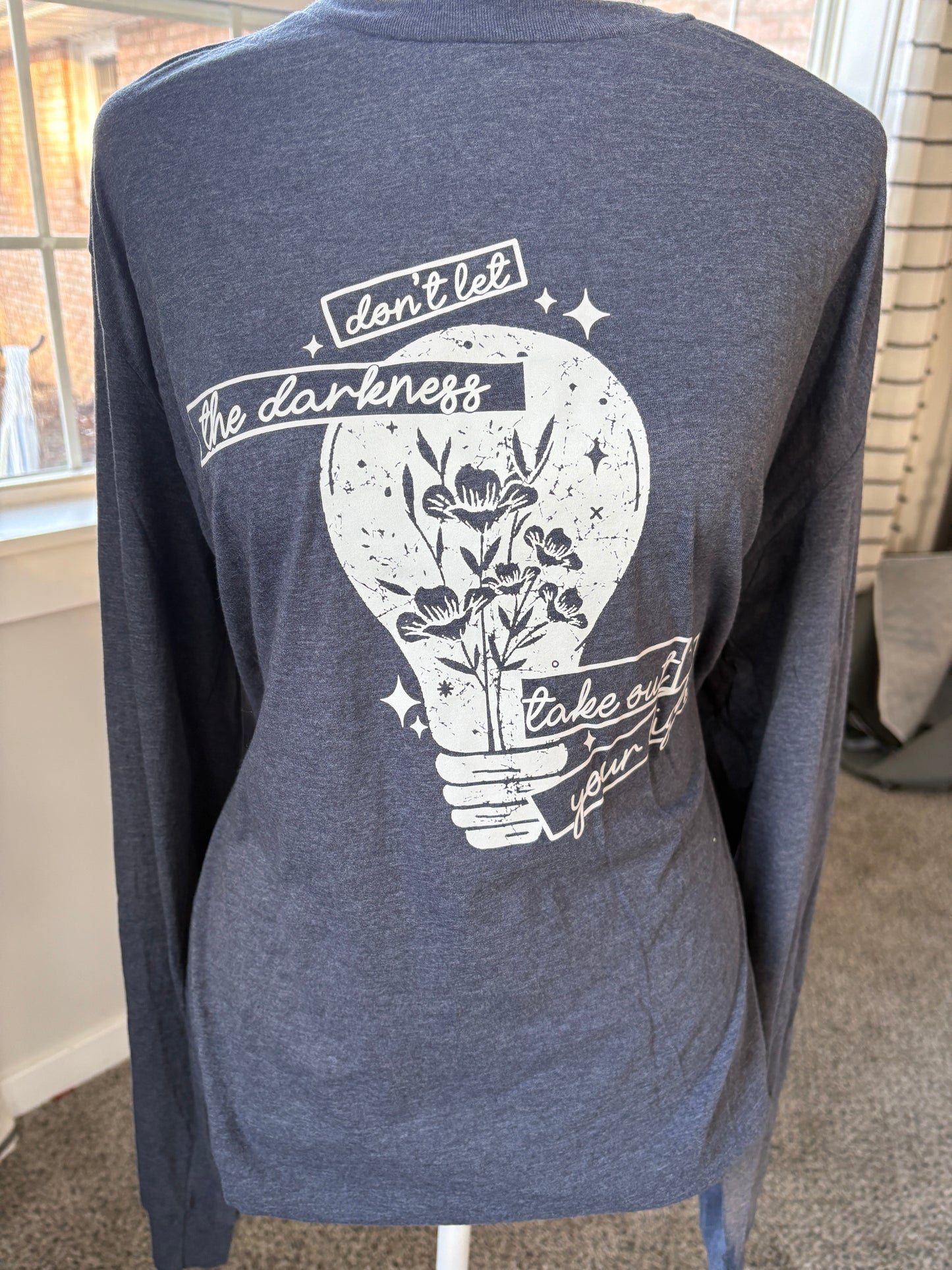 Don't Let Darkness Take Out Your Light Long Sleeve T-Shirt