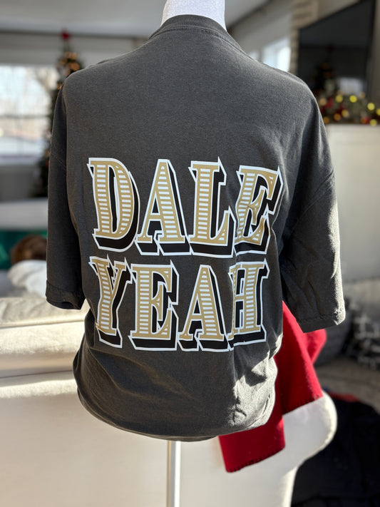 Dale Yeah Comfort Color T-Shirt